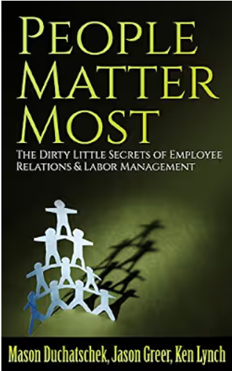 People Matter Most: The Dirty Little Secrets of Employee Relations & Labor Management book cover